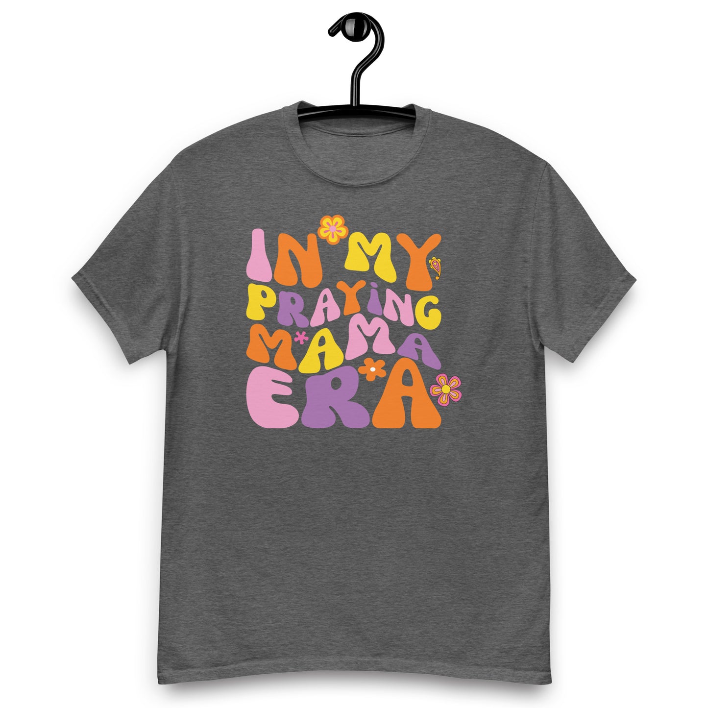 In My Praying Mama Era - Empowering Mother's Tee