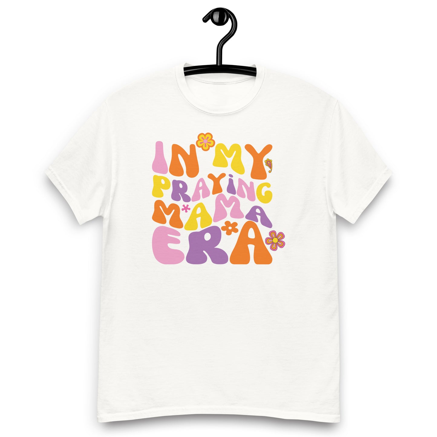 In My Praying Mama Era - Empowering Mother's Tee