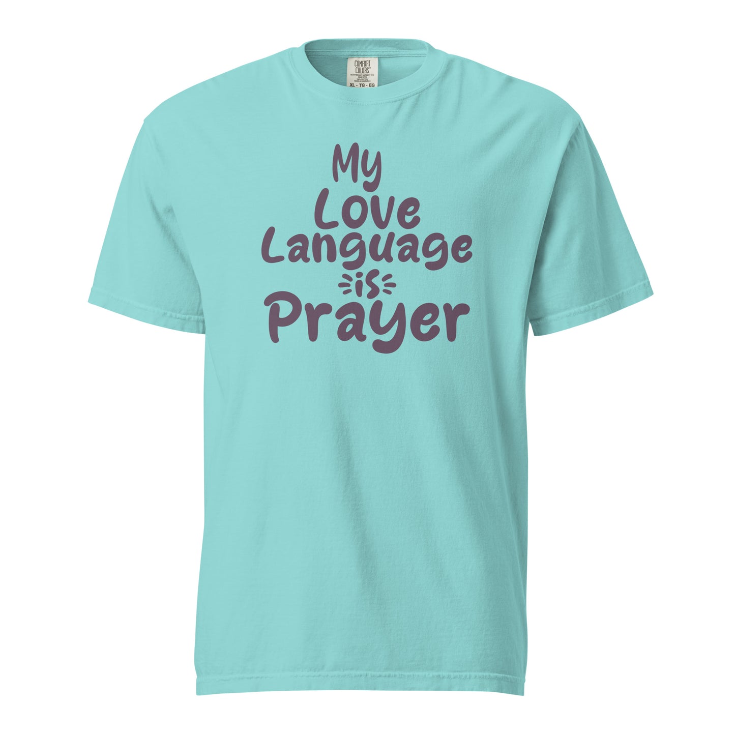 Prayer is My Love Language Relaxed Fit Unisex Garment-Dyed Heavyweight T-shirt