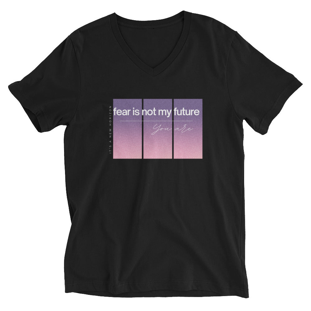 Fear Is Not My Future Short Sleeve V-Neck T-Shirt