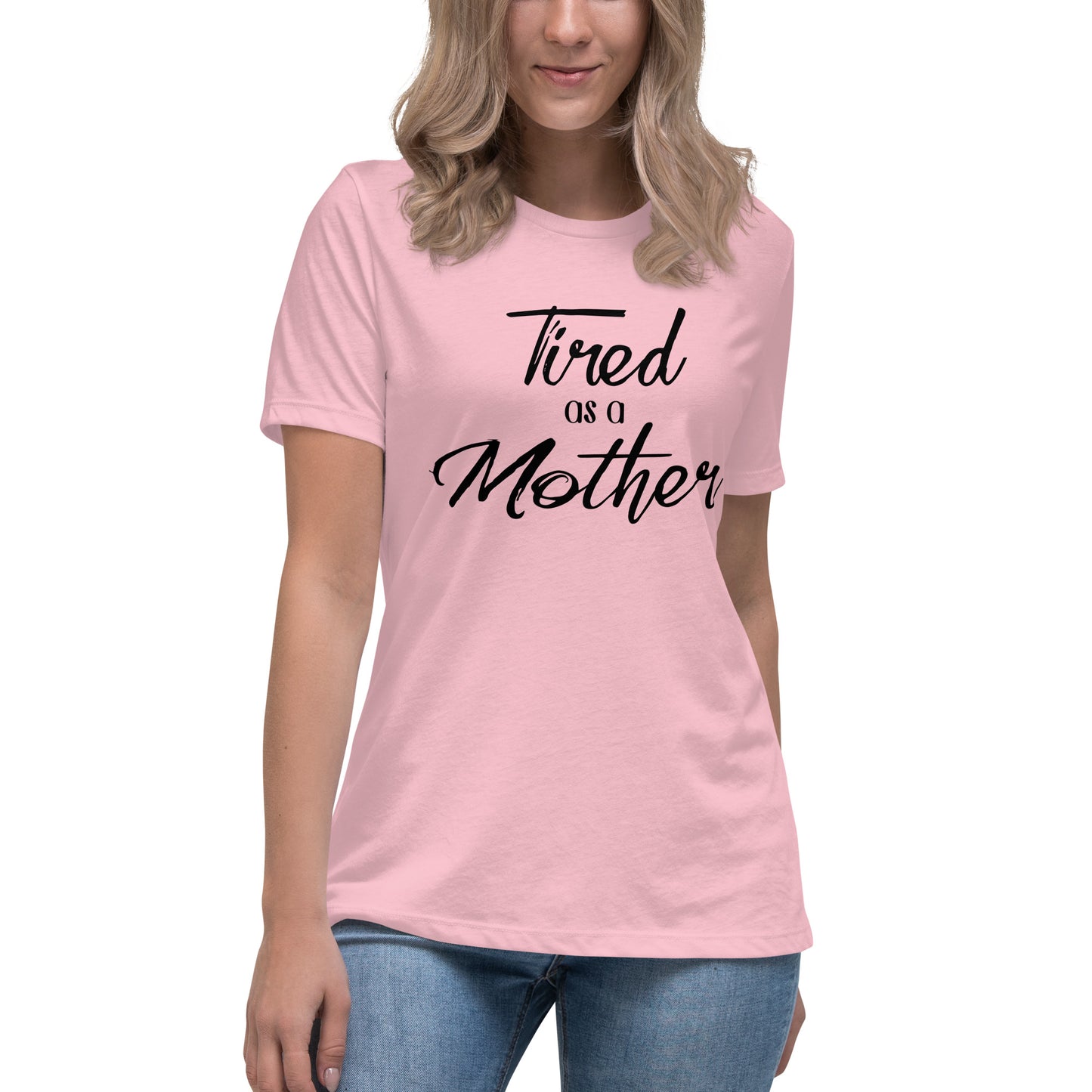 Tired as a Mother Relaxed T-Shirt