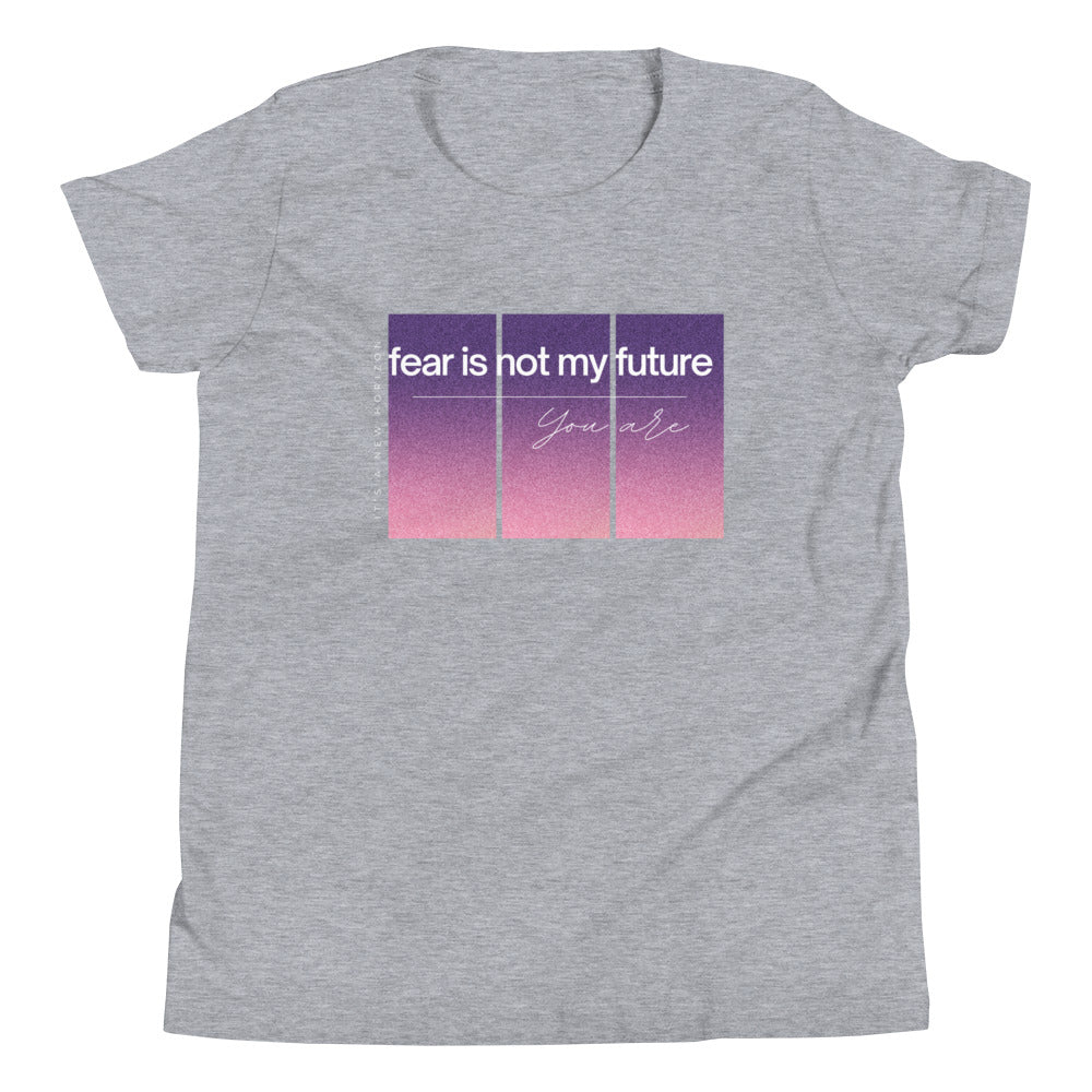 Fear Is Not My Future Kids Short Sleeve T-Shirt